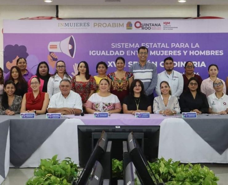 Sesiona el Sistema Estatal para la Igualdad entre Mujeres y Hombres en Quintana Roo