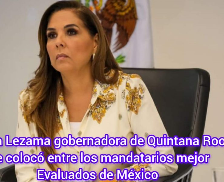 Mara Lezama destaca entre las Gobernadoras Mejor Evaluadas del País